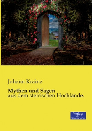 Könyv Mythen und Sagen Johann Krainz