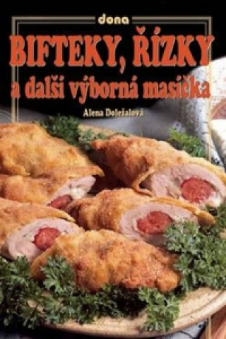 Book Bifteky, řízky a další výborná masíčka Alena Doležalová