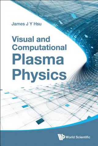 Carte Visual And Computational Plasma Physics James J. Y. Hsu