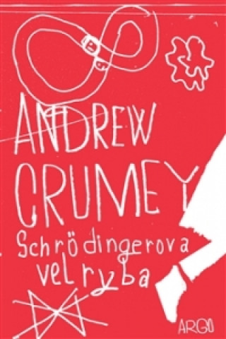 Könyv Schrödingerova velryba Andrew Crumey