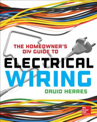 Kniha Homeowner's DIY Guide to Electrical Wiring David Herres
