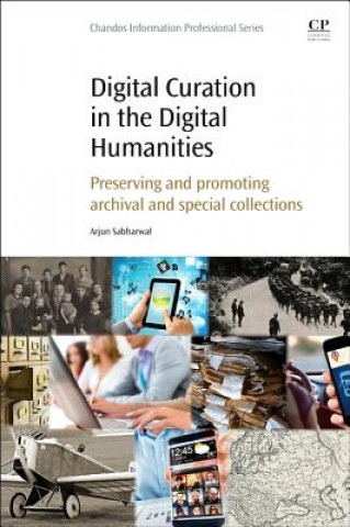 Kniha Digital Curation in the Digital Humanities Arjun Sabwarhal