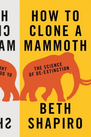 Könyv How to Clone a Mammoth Beth Shapiro