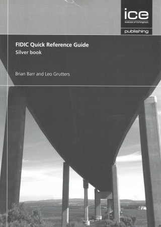 Knjiga FIDIC Quick Reference Guide: Silver Book Brian Barr
