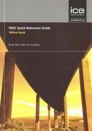 Carte FIDIC Quick Reference Guide: Yellow Book Brian Barr