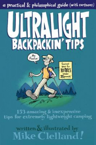 Kniha Ultralight Backpackin' Tips Mike Clelland
