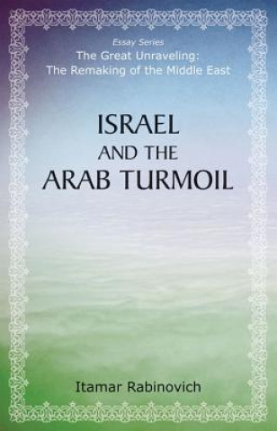 Kniha Israel and the Arab Turmoil Itamar Rabinovich