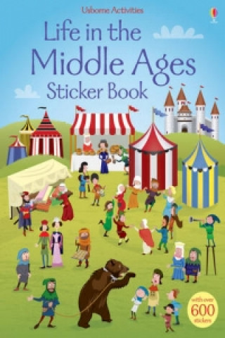 Kniha Life in the Middle Ages Sticker Book Fiona Watt & Paul Nicholls