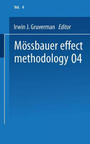 Kniha Moessbauer Effect Methodology Irwin J. Gruverman