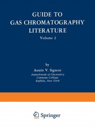 Knjiga Guide to Gas Chromatography Literature Austin V. Signeur