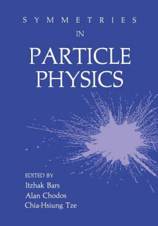 Książka Symmetries in Particle Physics Itzhak Bars