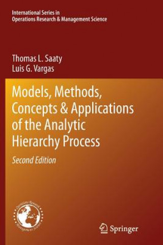 Kniha Models, Methods, Concepts & Applications of the Analytic Hierarchy Process Thomas L. Saaty