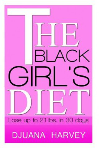 Kniha Black Girl's Diet Djuana Harvey