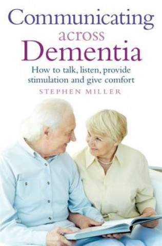 Książka Communicating Across Dementia Stephen Miller