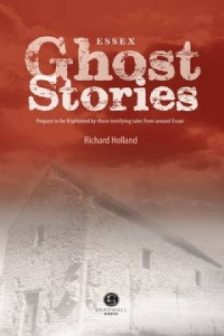 Livro Essex Ghost Stories Richard Holland