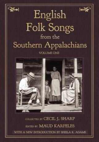 Kniha English Folk Songs from the Southern Appalachians, Vol 1 Cecil J Sharp