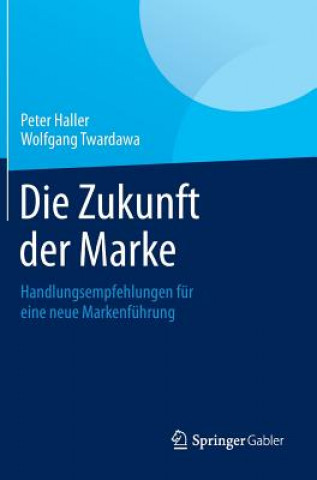 Kniha Die Zukunft Der Marke Peter Haller