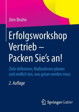 Книга Erfolgsworkshop Vertrieb - Packen Sie's An! Jörn Bruhn