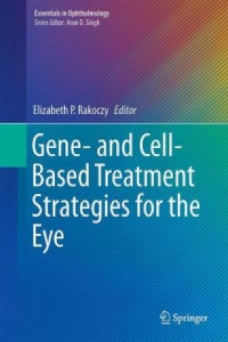 Könyv Gene- and Cell-Based Treatment Strategies for the Eye Elizabeth P. Rakoczy