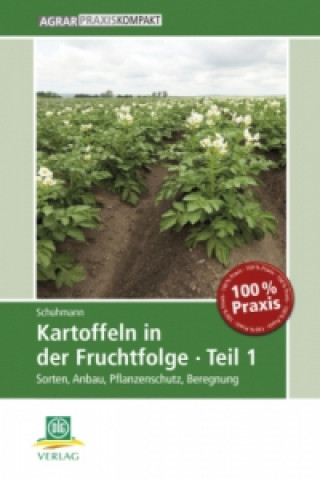 Carte Kartoffeln in der Fruchtfolge. Tl.1 Peter Schuhmann