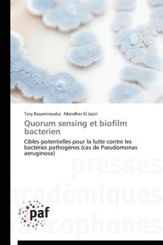 Książka Quorum Sensing Et Biofilm Bacterien Tsiry Rasamiravaka