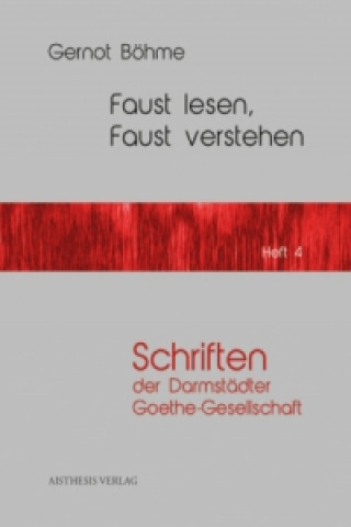 Kniha Faust lesen, Faust verstehen Gernot Böhme
