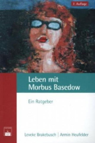 Книга Leben mit Morbus Basedow Leveke Brakebusch