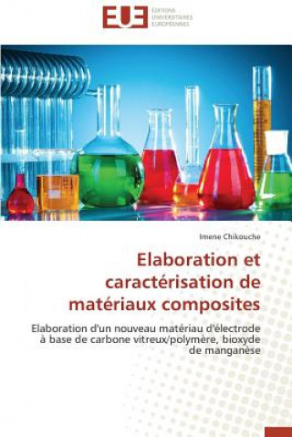 Knjiga Elaboration Et Caract risation de Mat riaux Composites Imene Chikouche