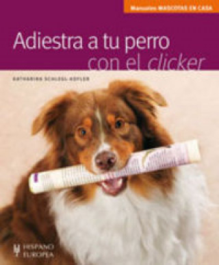 Kniha Adiestra A Tu Perro Con El Clicker 