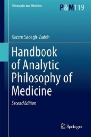 Kniha Handbook of Analytic Philosophy of Medicine Kazem Sadegh-Zadeh