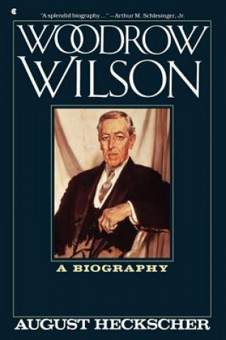 Книга Woodrow Wilson August Heckscher
