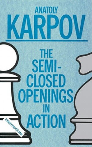 Knjiga Semi-Closed Openings in Action (Intermediate) Ian (Translator) White