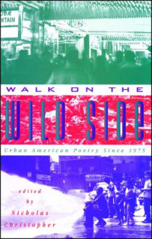 Kniha Walk on the Wild Side Nicholas Christopher