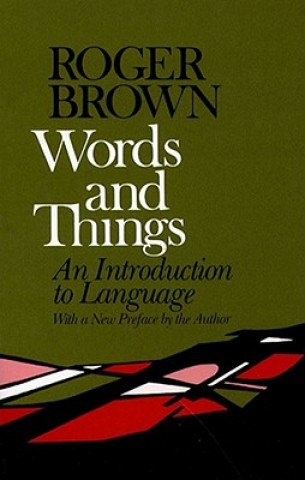 Kniha Words and Things Roger W. Brown