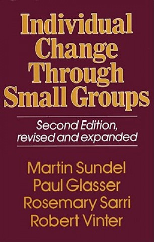 Könyv Individual Change Through Small Groups, 2nd Ed. Robert Vinter
