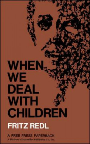 Carte When We Deal with Children Selected Writings David Wineman