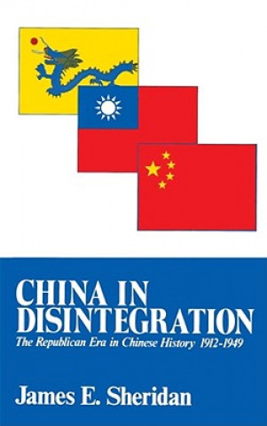Kniha China in Disintegration James E. Sheridan