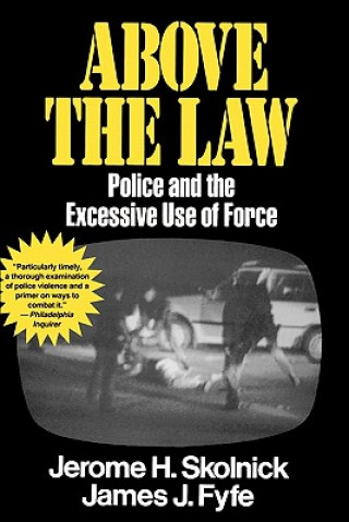 Kniha Above the Law James J. Fyfe