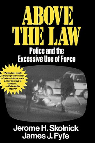 Βιβλίο Above the Law James J. Fyfe