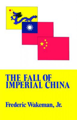 Kniha Fall of Imperial China Wakeman