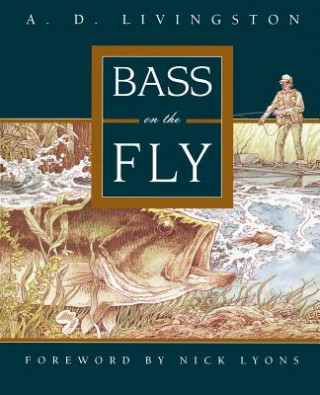 Knjiga Bass on the Fly A. D. Livingston