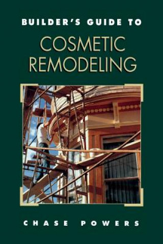 Book Builder's Guide to Cosmetic Remodeling Chase M. Powers