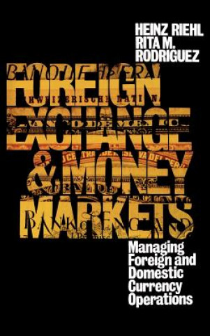 Buch Foreign Exchange And Money Market: Managing Foreign and Domestic Currency Operations Rita M. Rodriguez