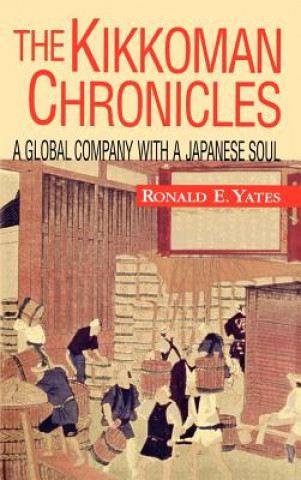 Knjiga Kikkoman Chronicles Ronald E Yates