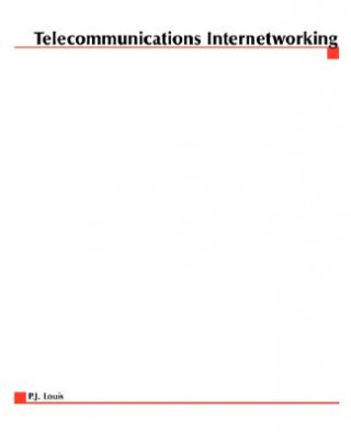 Libro Telecommunications Internetworking P.J. Louis