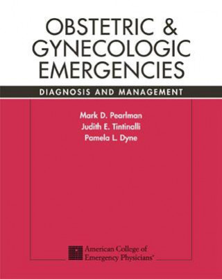 Kniha Obstetric and Gynecologic Emergencies: Diagnosis and Management Pamela Dyne