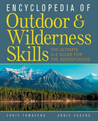 Knjiga Encyclopedia of Outdoor and Wilderness Skills Annie Aggens