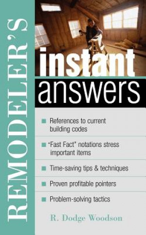 Könyv Remodeler's Instant Answers R. Dodge Woodson