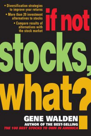 Buch If Not Stocks, What? Gene Walden