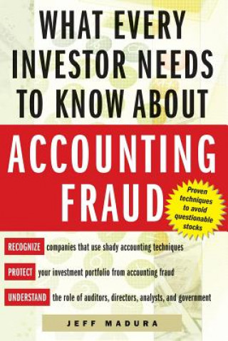 Könyv What Every Investor Needs to Know About Accounting Fraud Jeff Madura